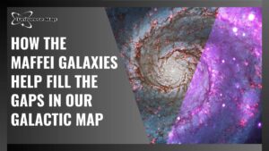 Composite view of Maffei galaxies highlighting their role in completing the Milky Way's obscured galactic map beyond the Zone of Avoidance.